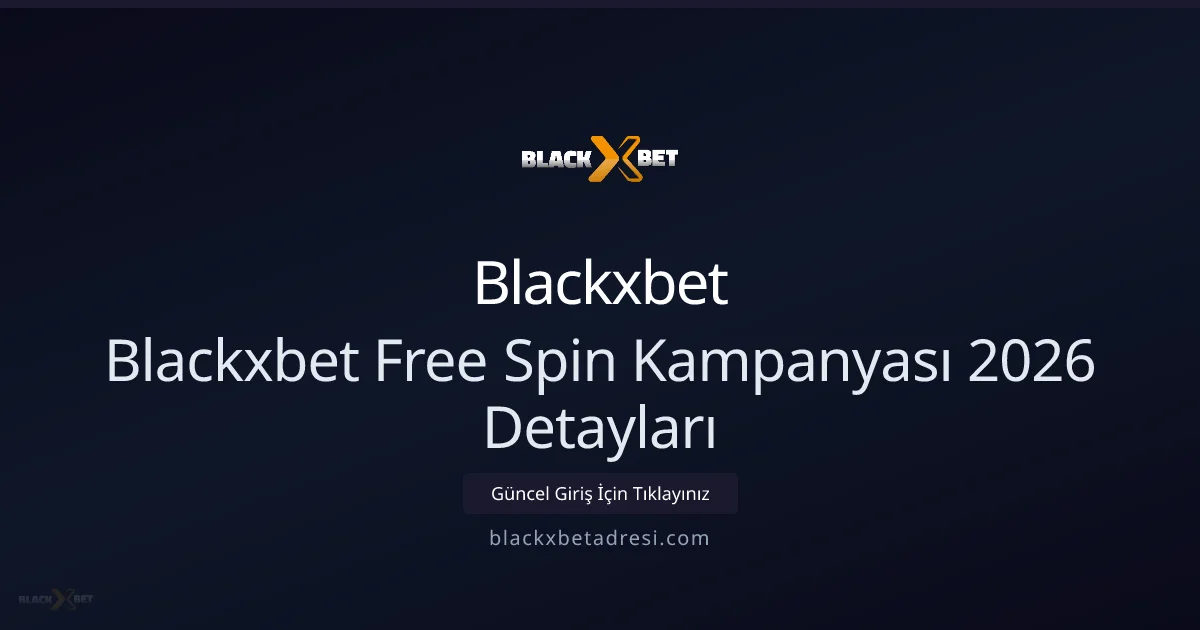 Blackxbetadresi Free Spin Rehberi 2026: Kurallar ve Taktikler - Blackxbet rehber görseli